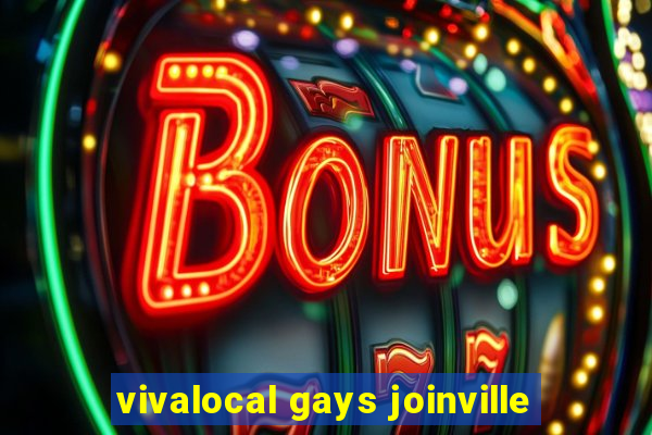 vivalocal gays joinville